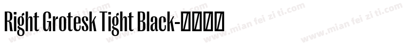 Right Grotesk Tight Black字体转换